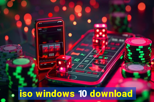 iso windows 10 download